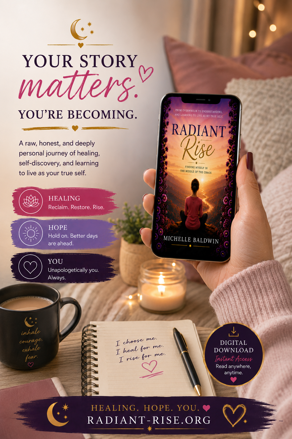 Radiant Rise: Finding Myself in the Middle of the Chaos: From Overwhelm to Understanding, and Learning to Live as My True Self